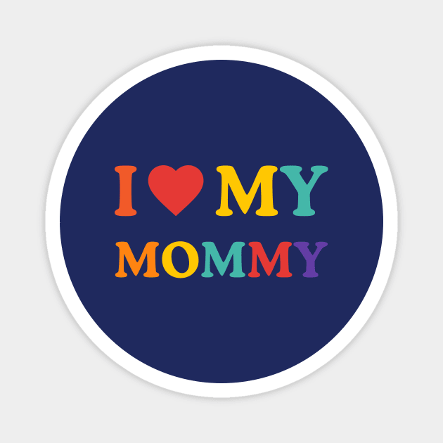 I Love My Mommy – Expressive Love Magnet by Inkarti